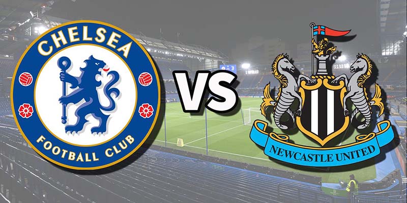 Nhận định Chelsea vs Newcastle United, 3h 12/03 - Ngoại hạng Anh
