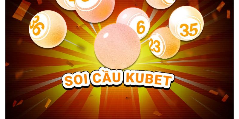 Soi cầu Kubet